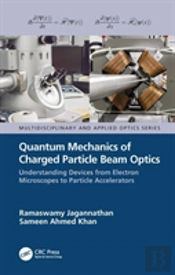 Quantum Mechanics Of Charged Particle Beam Optics