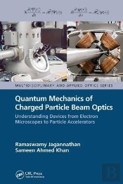 Quantum Mechanics Of Charged Particle Beam Optics