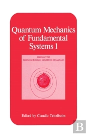 Quantum Mechanics Of Fundamental Systems 1