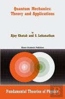 Quantum Mechanics: Theory And Applications
