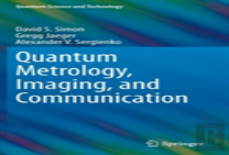 Quantum Metrology, Imaging, And Communication