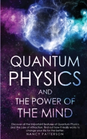 Quantum Physics And The Power Of The Mind