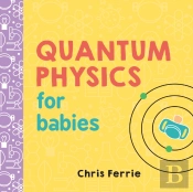 Quantum Physics For Babies