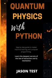 Quantum Physics With Python: Step By Ste