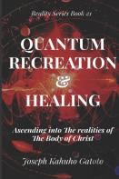 Quantum Recreation And Healing