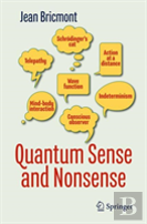 Quantum Sense And Nonsense