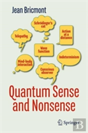 Quantum Sense And Nonsense