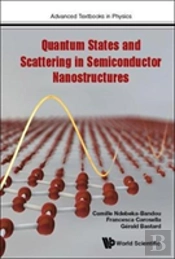 Quantum States And Scattering In Semiconductor Nanostructures