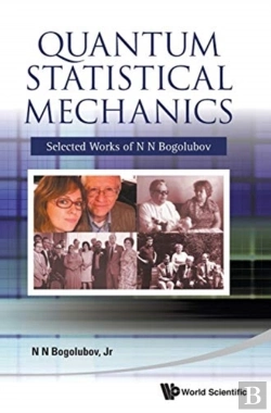 Bertrand.pt - Quantum Statistical Mechanics: Selected Works Of N N Bogolubov