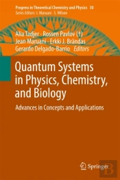 Quantum Systems In Physics, Chemistry, And Biology