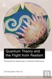 Quantum Theory And The Flight From Realism