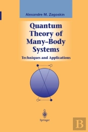 Quantum Theory Of Many-Body Systems