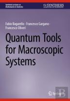Quantum Tools For Macroscopic Systems