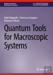 Quantum Tools For Macroscopic Systems