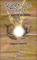 Quantum Touch : Le Pouvoir De Guérir