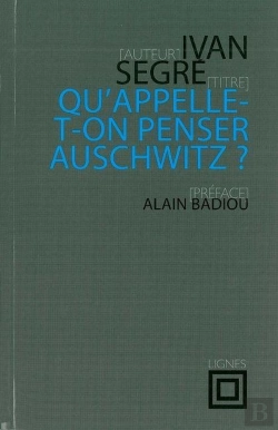 Bertrand.pt - Qu'Appelle-T-On Penser Auschwitz ?