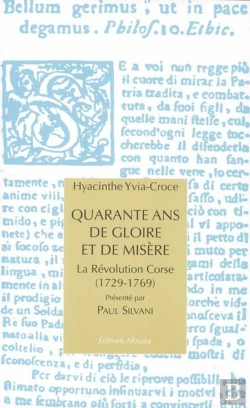 Bertrand.pt - Quarante Ans De Gloire Et De Misere - La Revolution Corse (1729-1769)