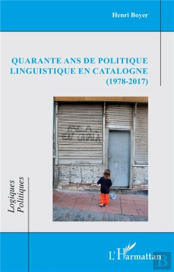 Bertrand.pt - Quarante Ans De Politique Linguistique En Catalogne (1978-2017)