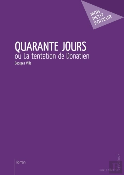 Bertrand.pt - Quarante Jours ; Ou La Tentation De Donatien
