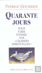 Quarante Jours Pour Faire Fondre Nos' Graisses Spirituelles'