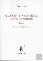 Quarante-Neuf Têtes Dans Le Miroir