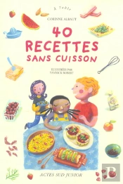 Quarante Recettes Sans Cuisson