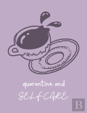 Quarantine And Self Care
