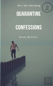Quarantine Confessions