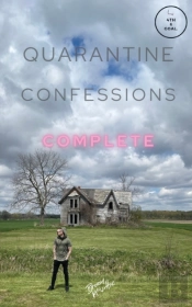 Quarantine Confessions Complete