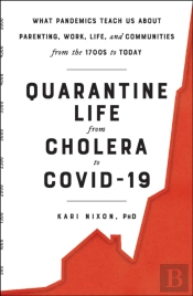 Quarantine Life From Cholera To Covid-19