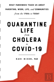 Quarantine Life From Cholera To Covid-19