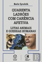 Quarenta Ladrões com Carência Afetiva