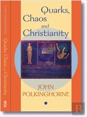 Quarks, Chaos And Christianity