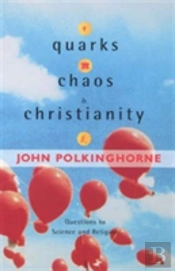 Quarks, Chaos And Christianity