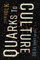 Quarks To Culture