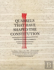 Quarrels That Have Shaped The Constitution