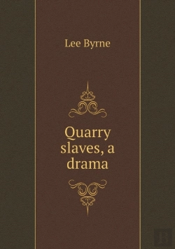 Bertrand.pt - Quarry Slaves, A Drama