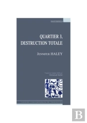 Quartier 3, Destruction Totale