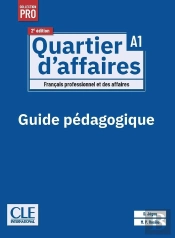 Quartier D'Affaires ; Fle ; Niveau A1 ; Livre Du Professeur (2e Édition)