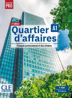 Bertrand.pt - Quartier D'Affaires ; Fle ; Niveau A1 ; Manuel De L'Élève (2e Édition)