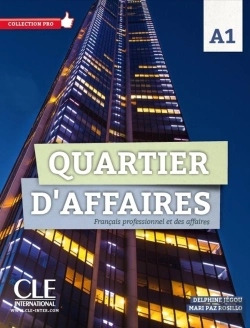 Bertrand.pt - Quartier D'Affaires ; Fle ;  Niveau A1 ; Manuel De L'Élève (Édition 2017)