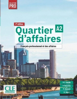 Bertrand.pt - Quartier D'Affaires ; Fle ; Niveau A2 ; Manuel De L'Élève (2e Édition)