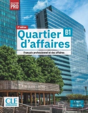 Quartier D'Affaires ; Fle ; Niveau B1 ; Manuel De L'Élève (2e Édition)