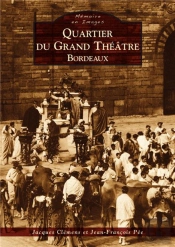 Quartier Du Grand Théâtre, Bordeaux