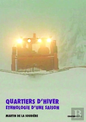 Quartiers D'Hiver ; Ethnologie D'Une Saison