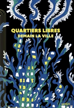 Bertrand.pt - Quartiers Libres : Demain, La Ville