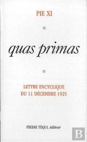 Quas Primas/ Sur La Royauté Du Christ