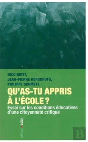 Qu'As Tu Appris À L'École ? Éduquer, Former Et Instruire Pour Changer Le Monde