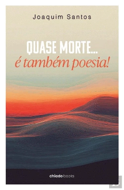 Bertrand.pt - Quase Morte... É Também Poesia!