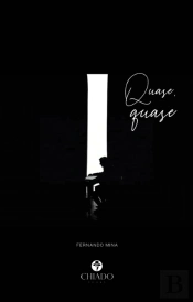 Quase, Quase